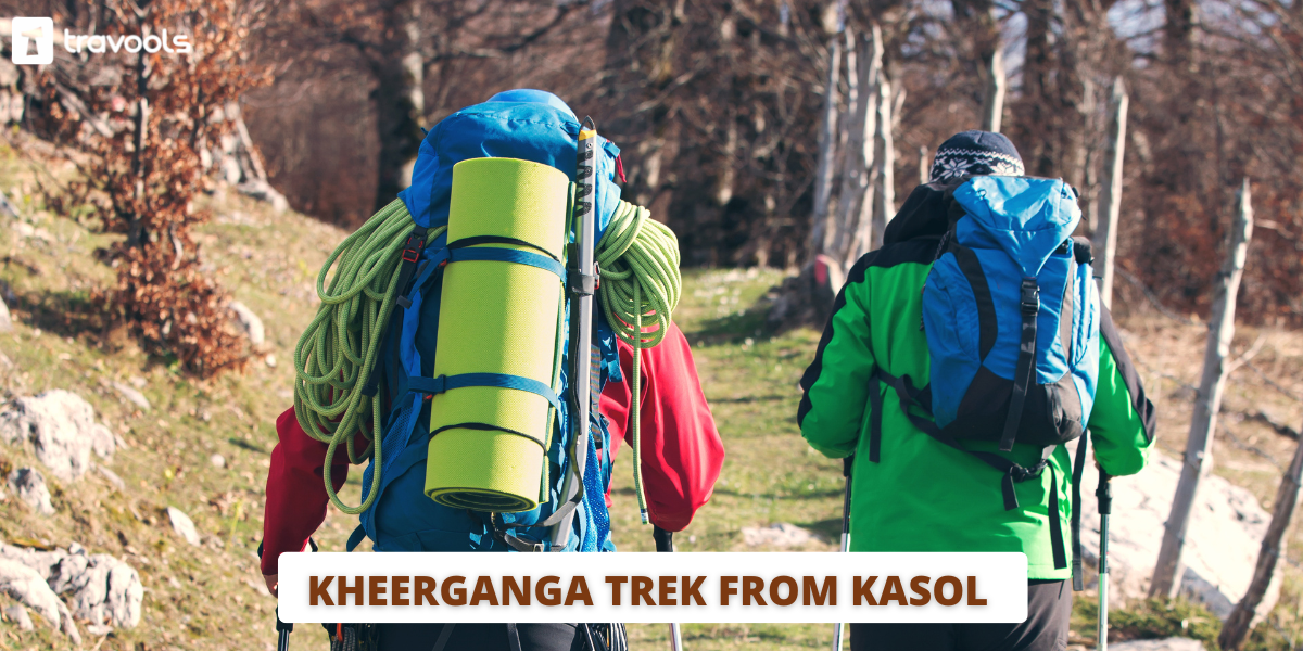 Kheerganga Trek From Kasol | Book Now @ 45% Off