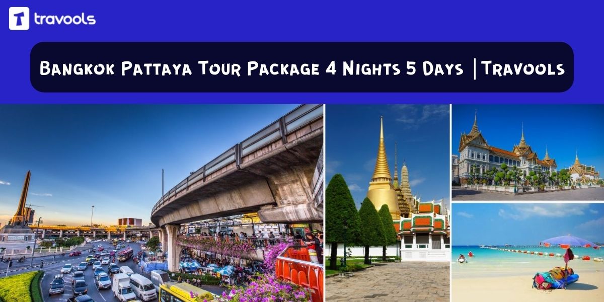 Bangkok And Pattaya Package 5 Days & 4 Nights Thailand Package