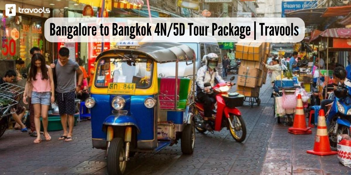 bangalore to bangkok trip package